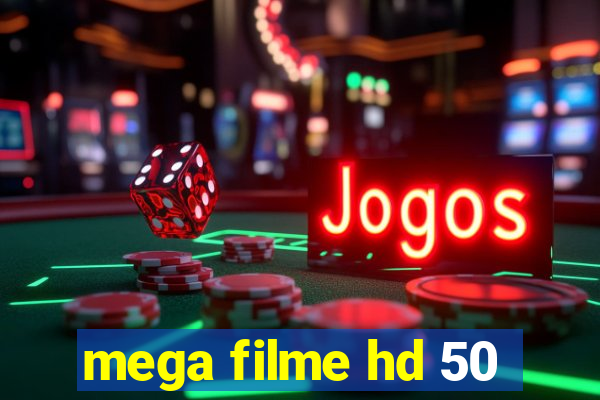 mega filme hd 50